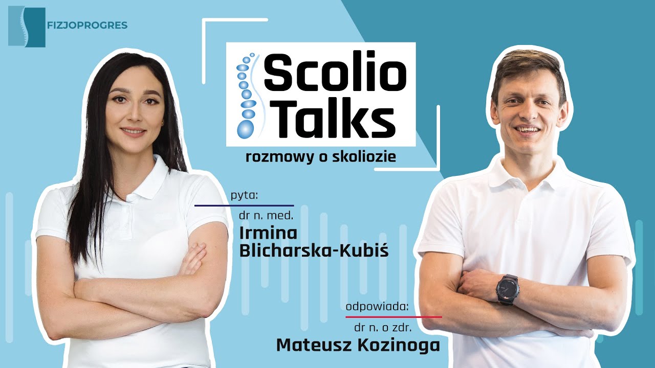 ScolioTalks- rozmowy o skoliozie rozmowa z dr n.o zdr. Mateuszem Kozinogą