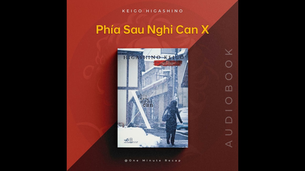 [Audiobook] Phía sau nghi can X - Keigo Higashino