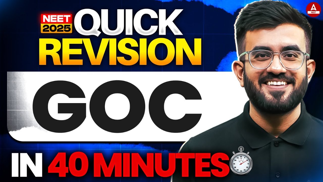 GOC in 40 Minutes for NEET 2025 by Nitesh Devnani Sir!