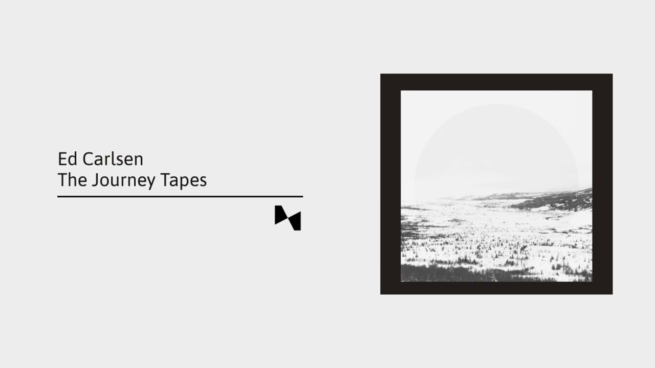 Ed Carlsen - The Journey Tapes (Full Album)