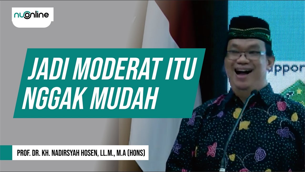 Ceramah Cerdas Gus Nadir - Menjadi Muslim Moderat