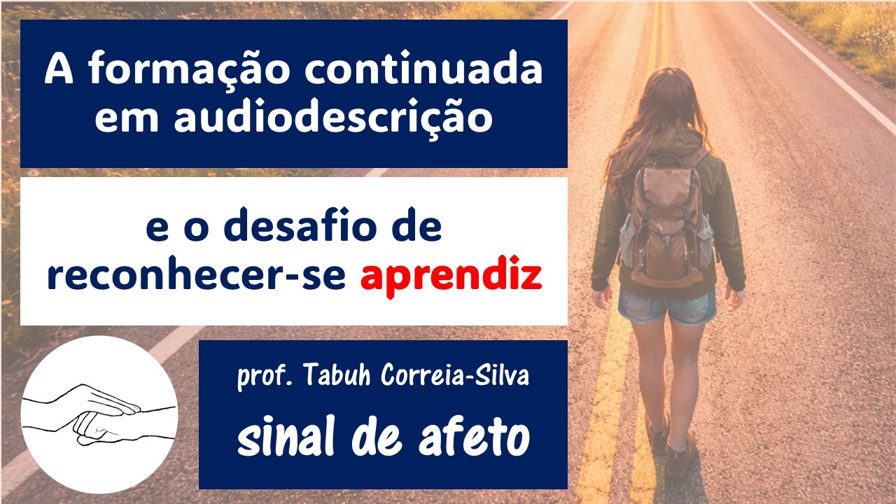A formação continuada em audiodescrição e o desafio de reconhecer se aprendiz