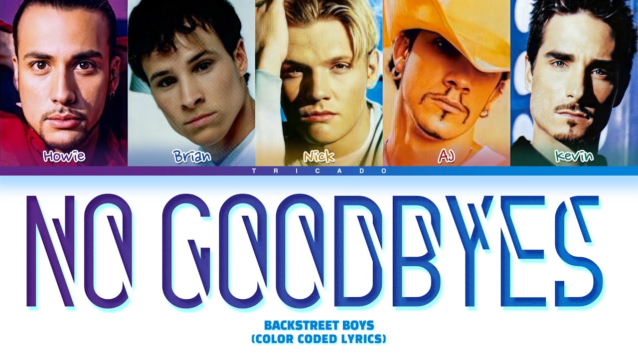 Backstreet Boys - No Goodbyes [I Want It That Way Alternate Lyrics] (Color Coded Lyrics)
