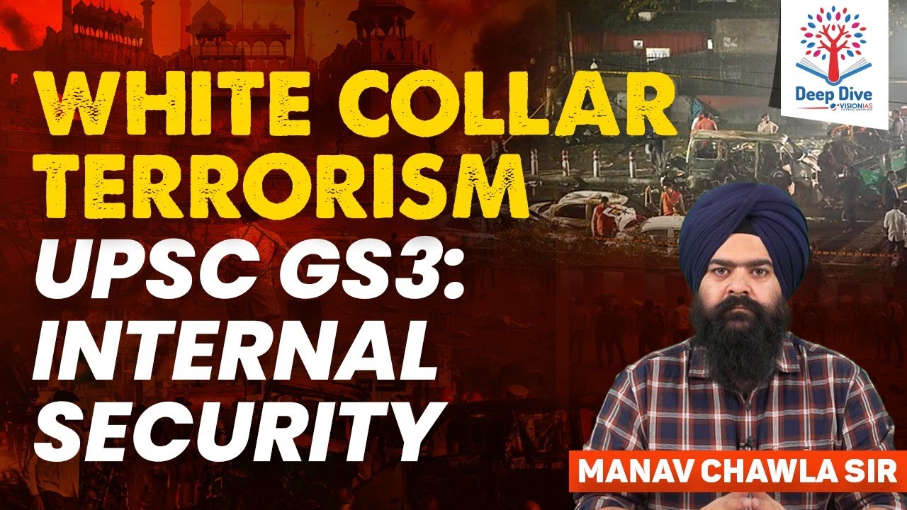 White Collar Terrorism | Deep Dive with VisionIAS #redfortexplosion #upsc
