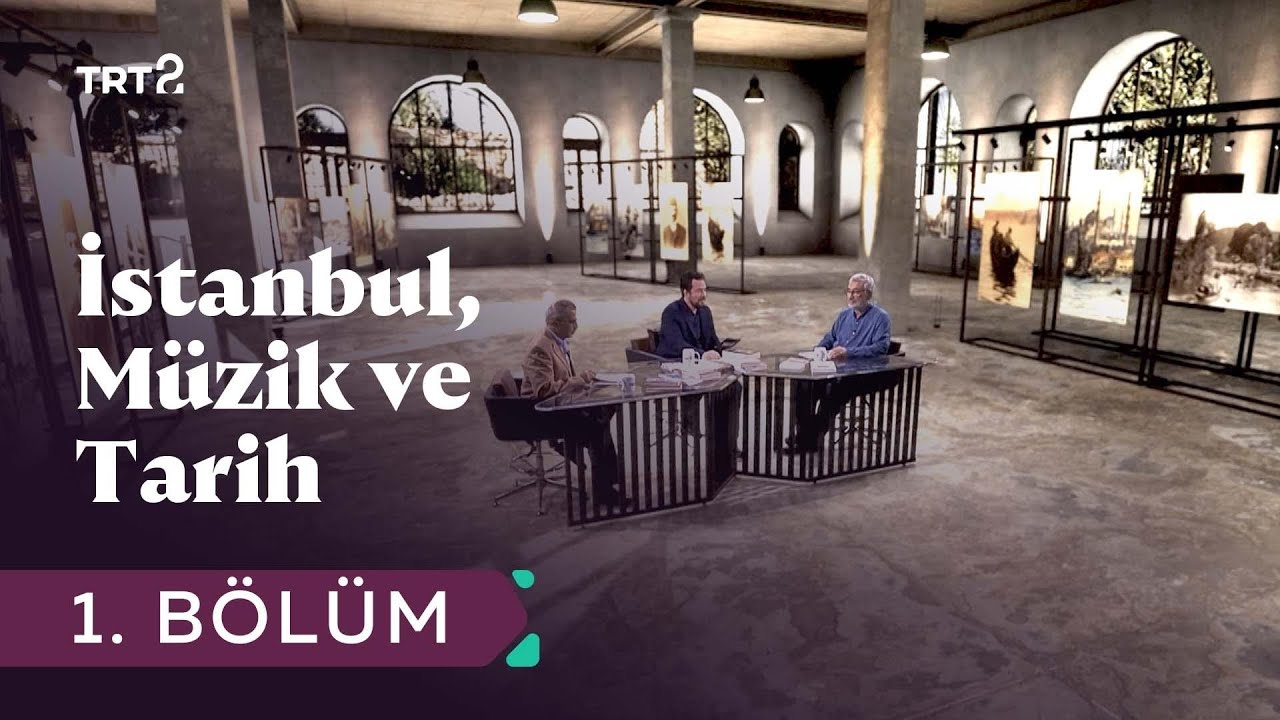 İstanbul, Müzik ve Tarih | 1. Bölüm
