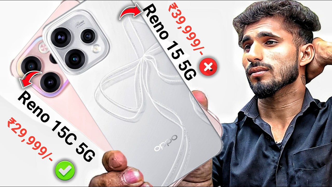 OPPO Reno 15C vs Reno 15 5G - Tested ? | Save ₹10,000.