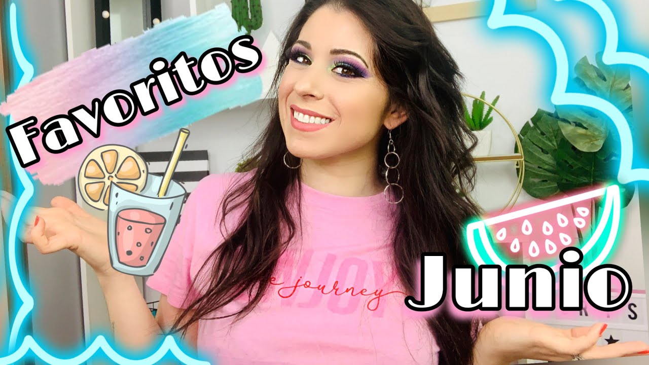 FAVORITOS JUNIO - Maquillaje / Productos Top recomendados