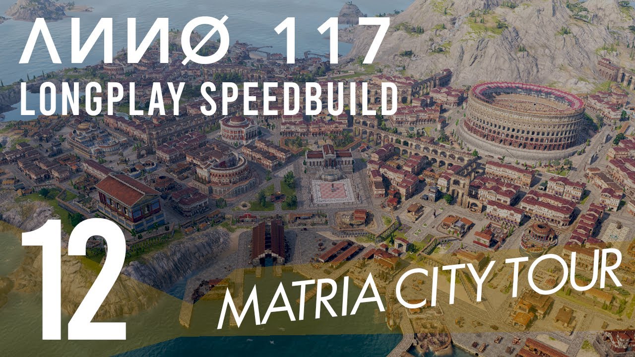 ANNO 117 Longplay | Full City Speed Build (No Commentary) PART 12: MATRIA TOUR!!