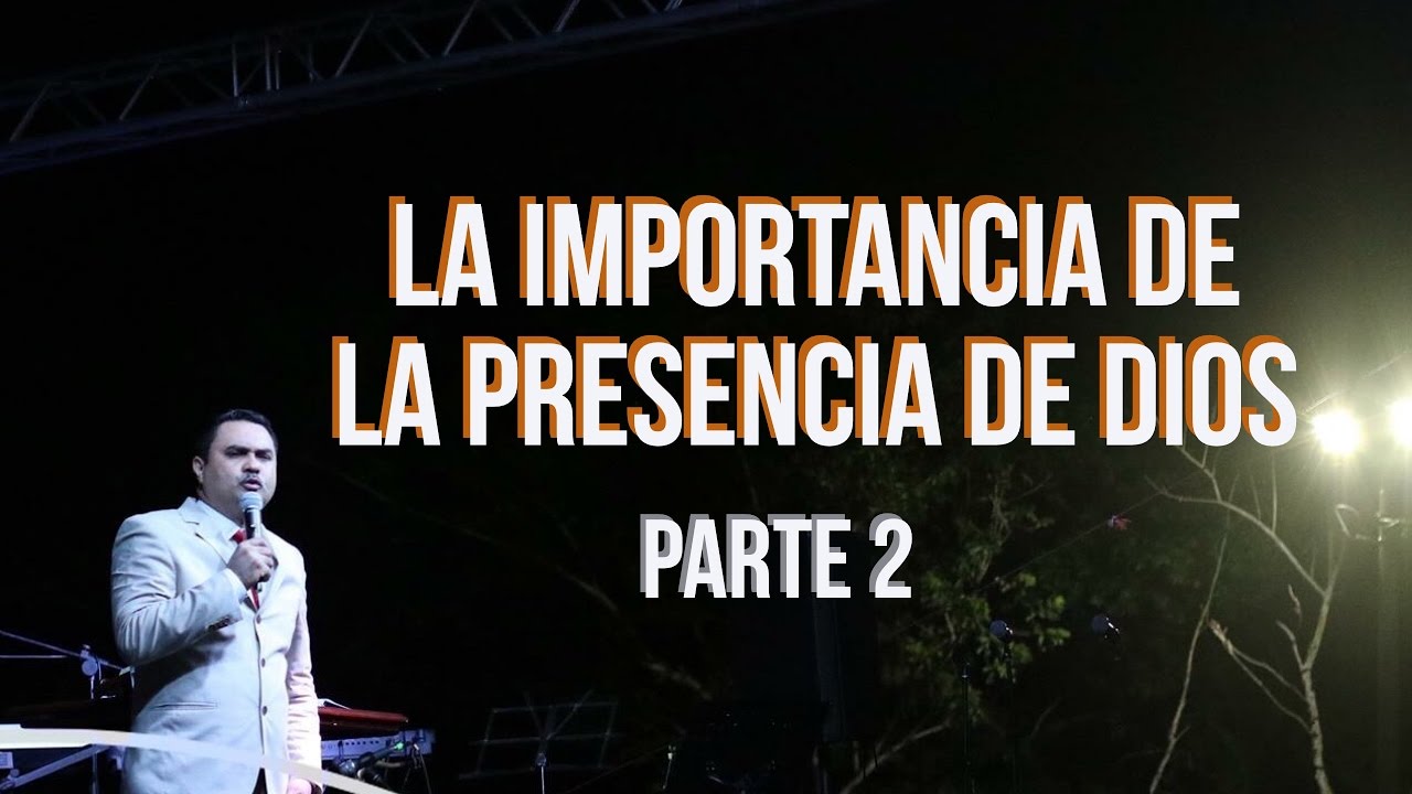 La importancia de la Presencia de Dios (Parte 2) - Pastor Cristian Escorcia Silva