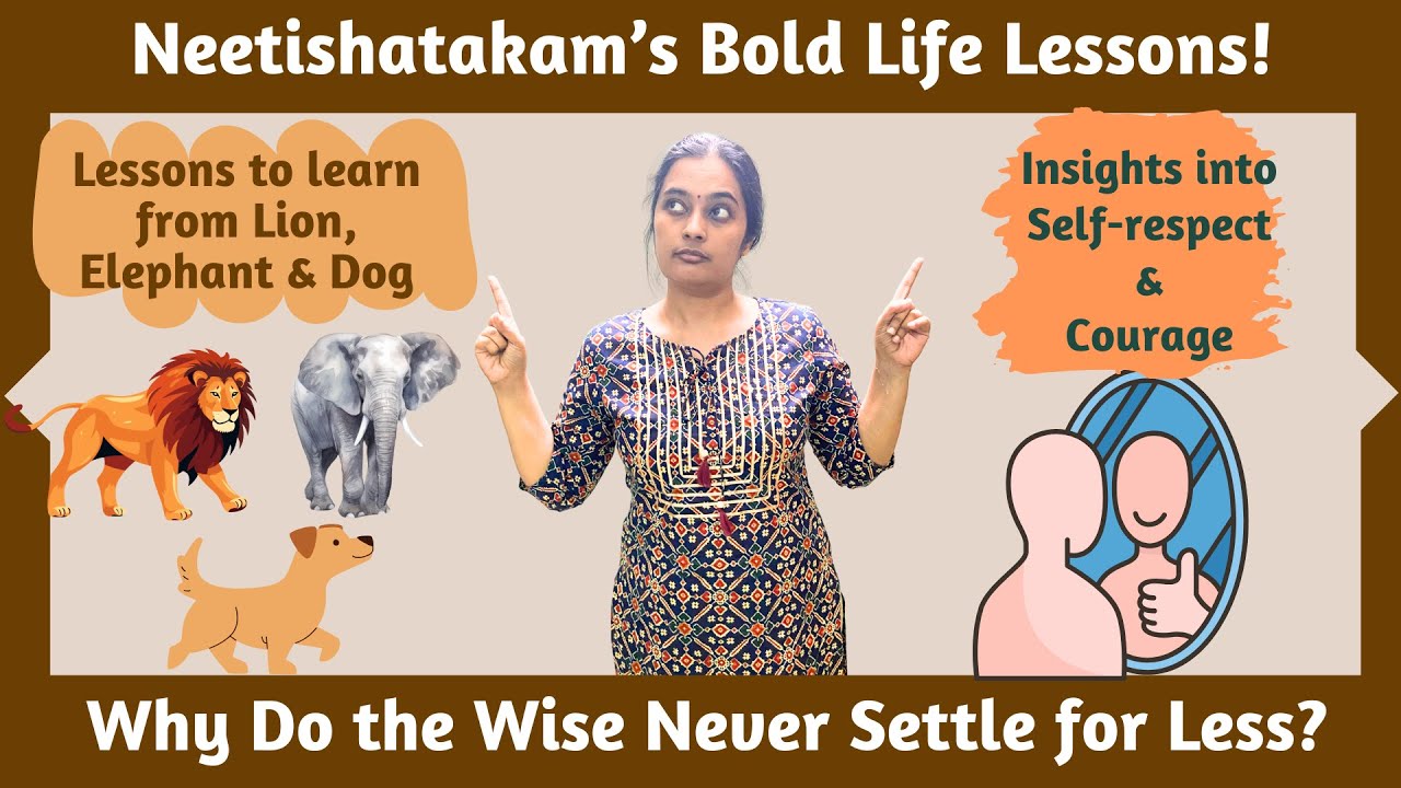 Bhartruhari&rsquo;s Neetishatakam &ndash; What True Strength & Dignity Mean | Part 9