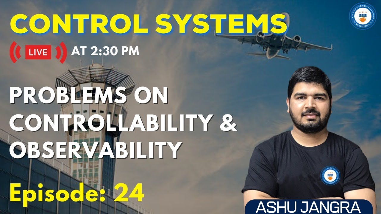 Problems on Controllability & Observability | Lec 24 | Control Systems for GATE/ESE 2022 | Ashu Sir