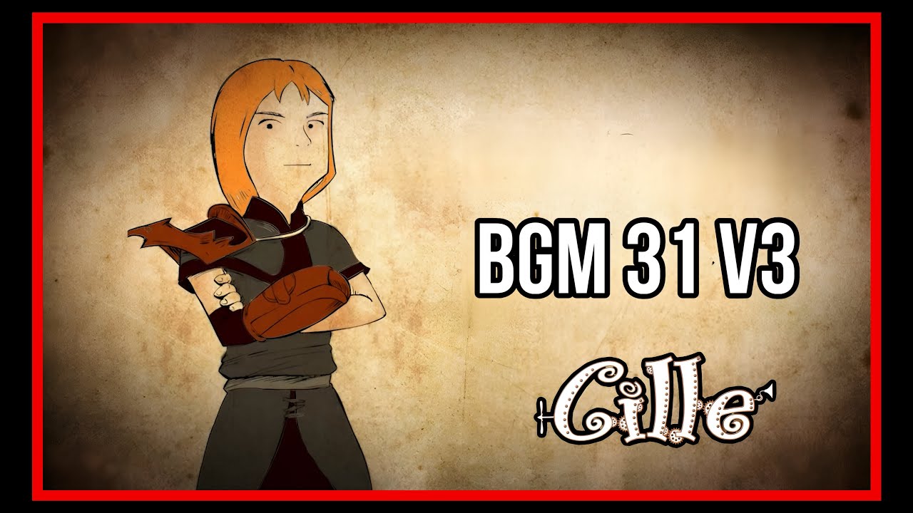 Cille OST - BGM 31 V3 (REHZEN THEME V3)
