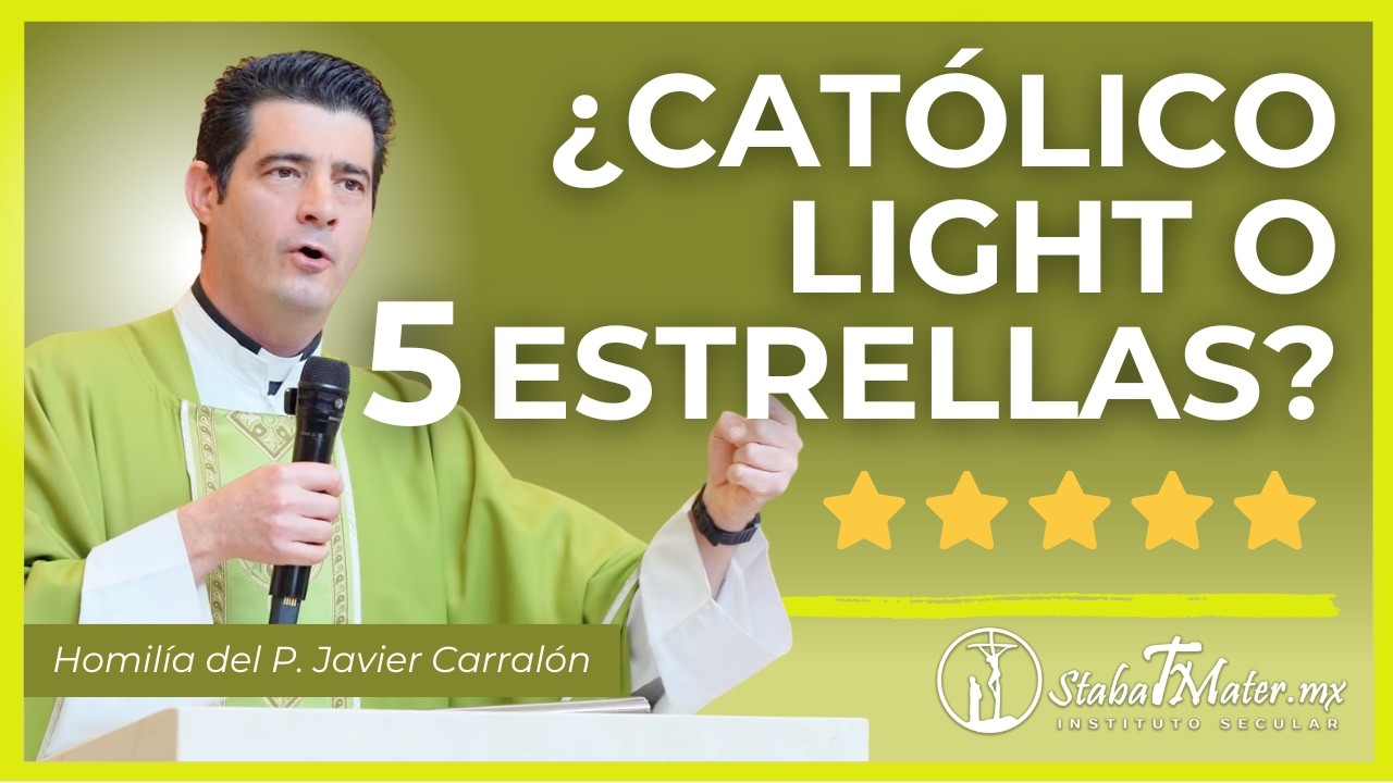 ¿Qué Tipo De Católico Eres? | Homilía de hoy | P. Javier Carralón