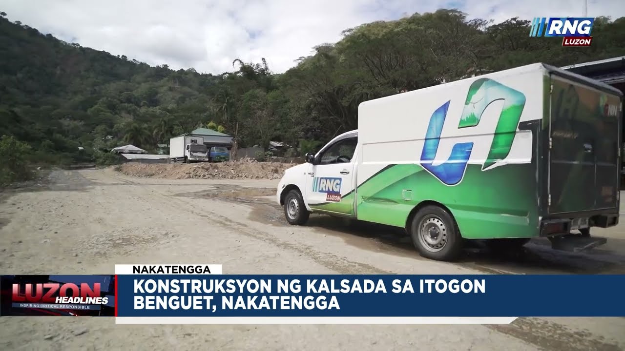 Konstruksyon ng kalsada sa Itogon Benguet, nakatengga | Luzon Headlines