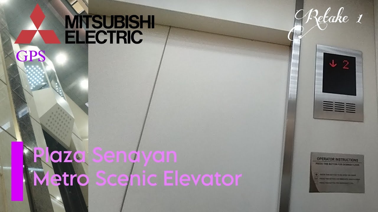 [Retake 1] Mitsubishi GPS Traction Scenic Elevators - Metro Plaza Senayan , Jakarta 