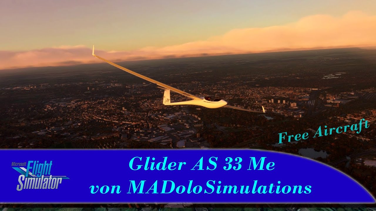 Glider AS 33 Me - Mod-Talk - Ein kleines träumchen für ruhige Flüge - MSFS2020