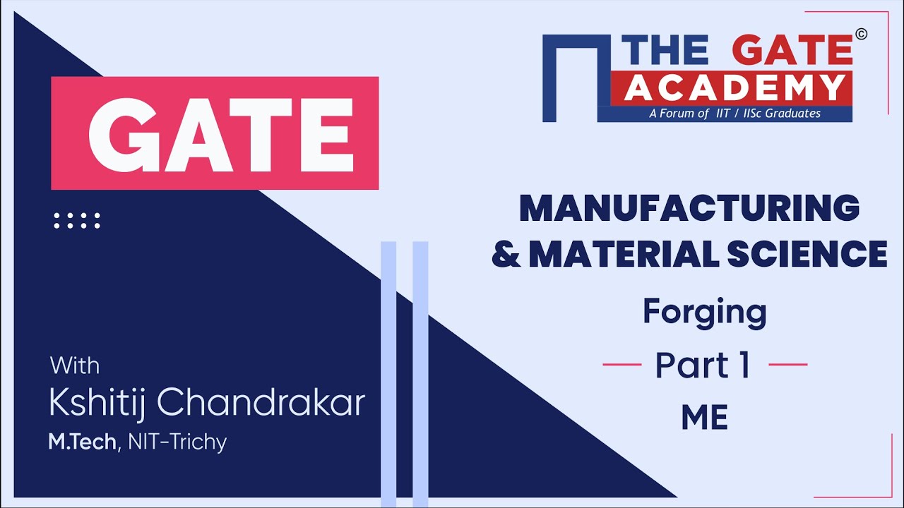 Part 1 | Forging Process in Manufacturing and Material Science | Metal Forming