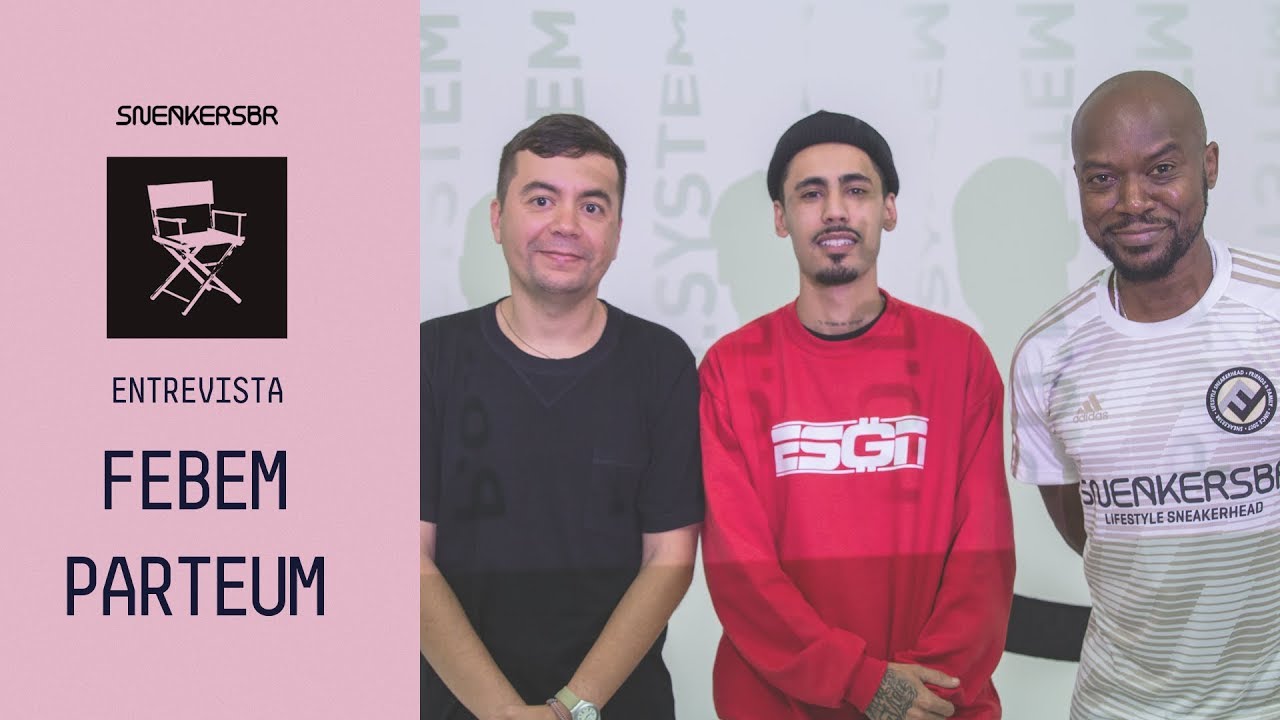 SneakersBR Entrevista: Parteum e Febem - Oferecido Por adidas P.O.D System