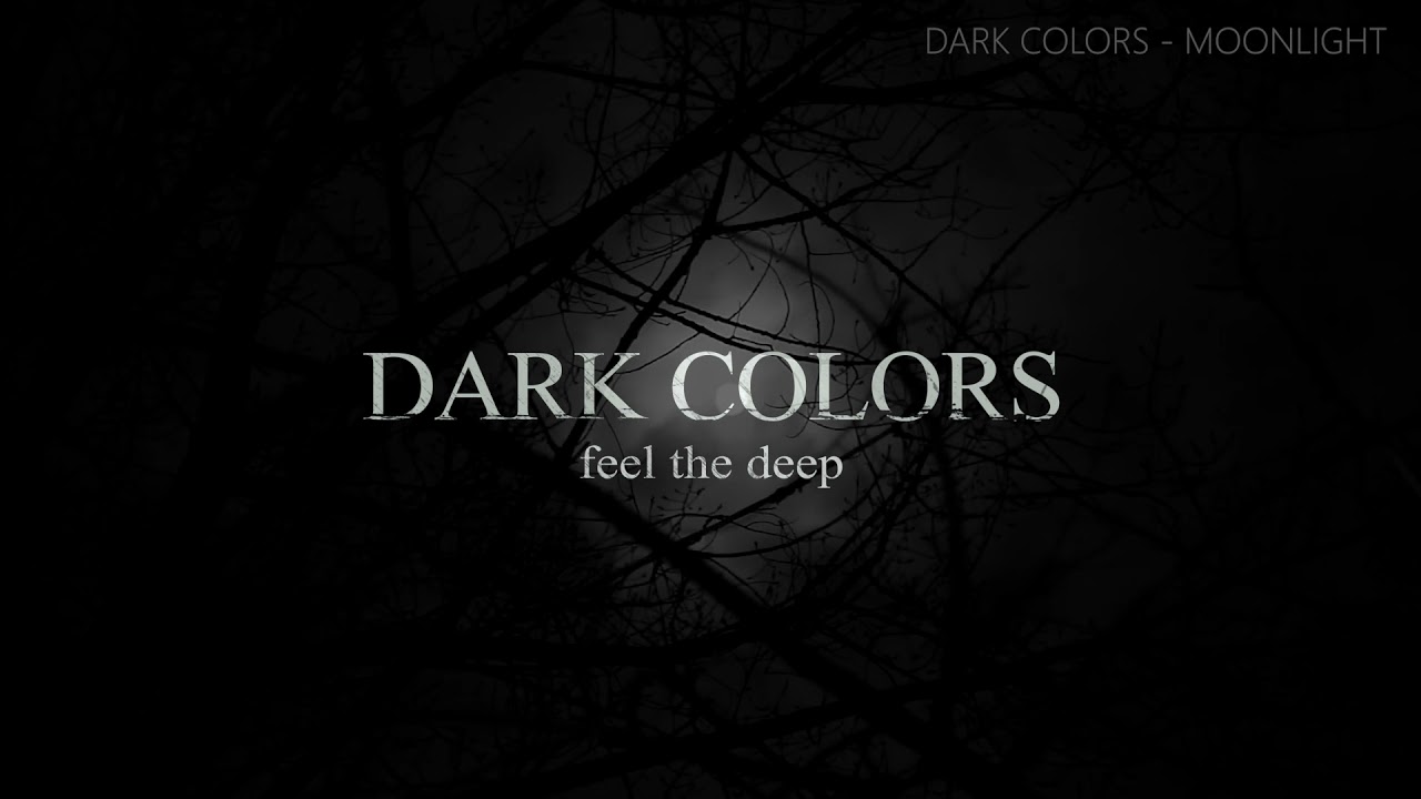 Dark Colors - Moonlight