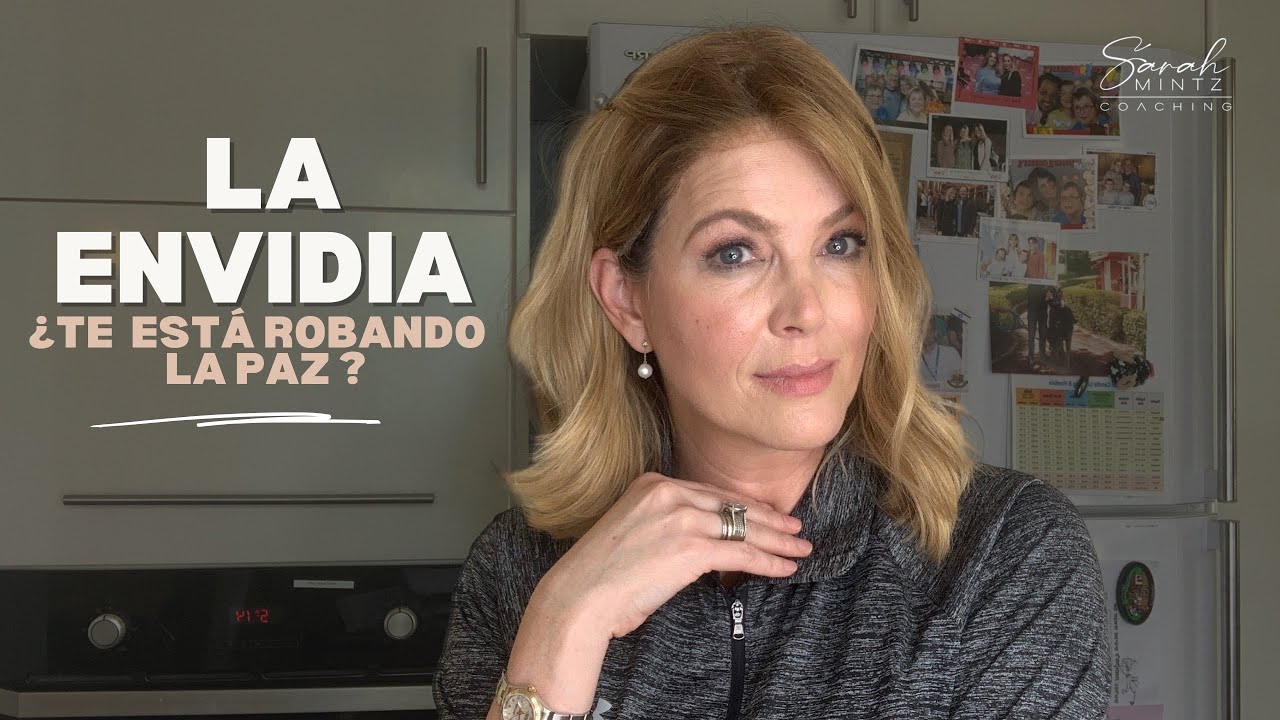 LA ENVIDIA !! ¿Te Esta Robando La Paz ? || Sarah Mintz Coaching