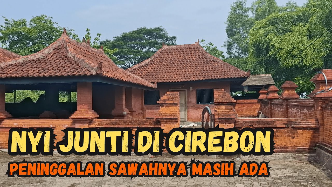 Makam Nyi Mas Junti di Cirebon, Bahkan Peninggalan Sawahnya Ada