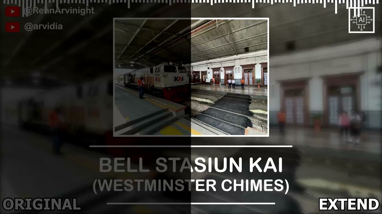 BELL STASIUN KAI (Westminster Chimes), But it's extended by an AI