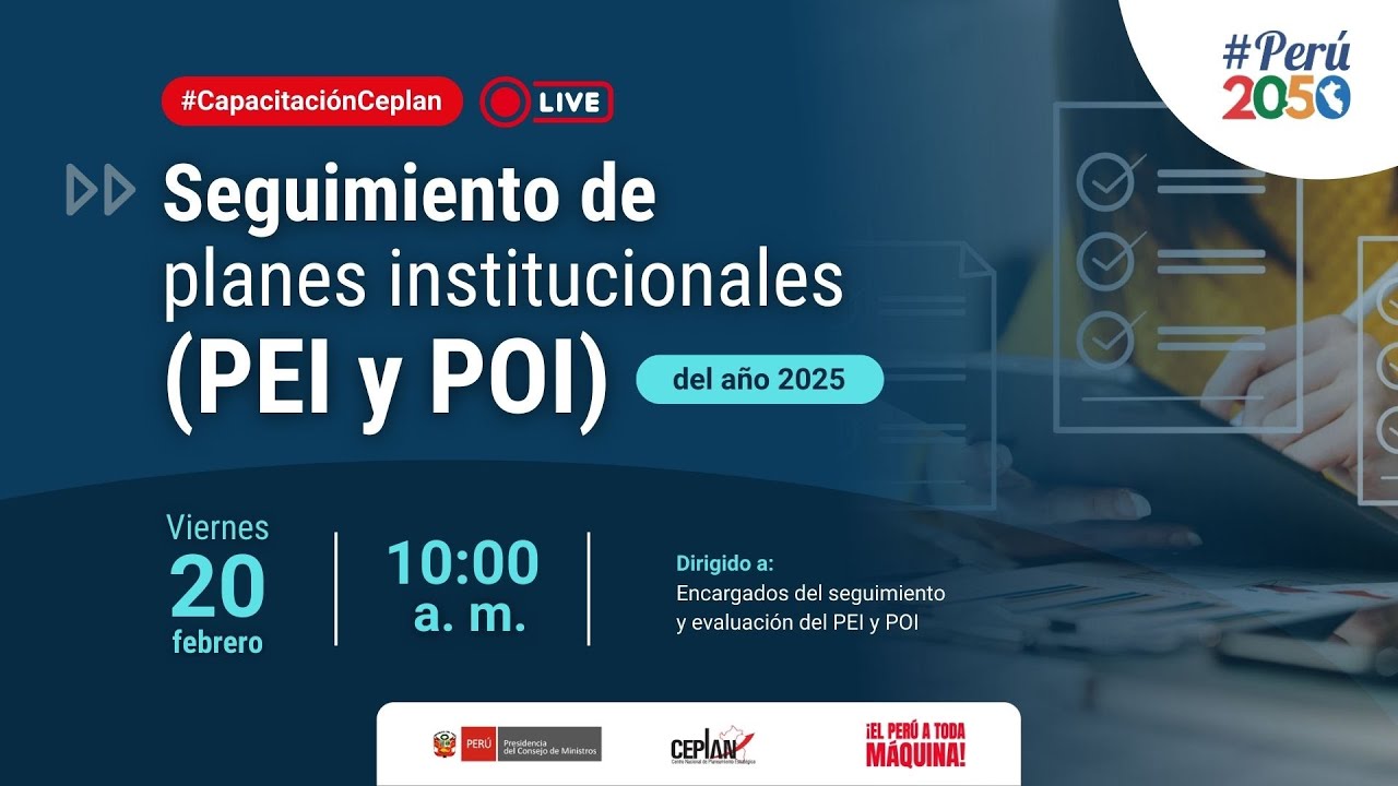 #CapacitaciónCeplan Seguimiento de planes institucionales (PEI y POI) del año 2025.