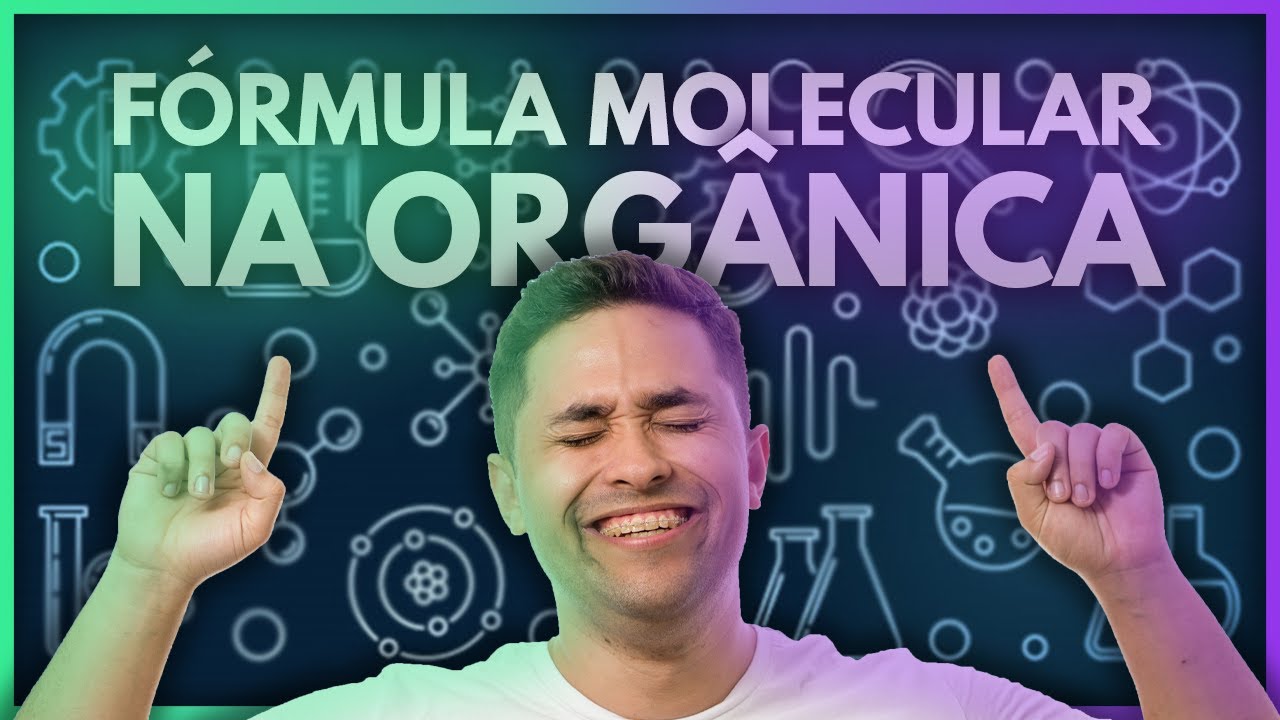 🧪 F&Oacute;RMULA MOLECULAR NA ORG&Acirc;NICA