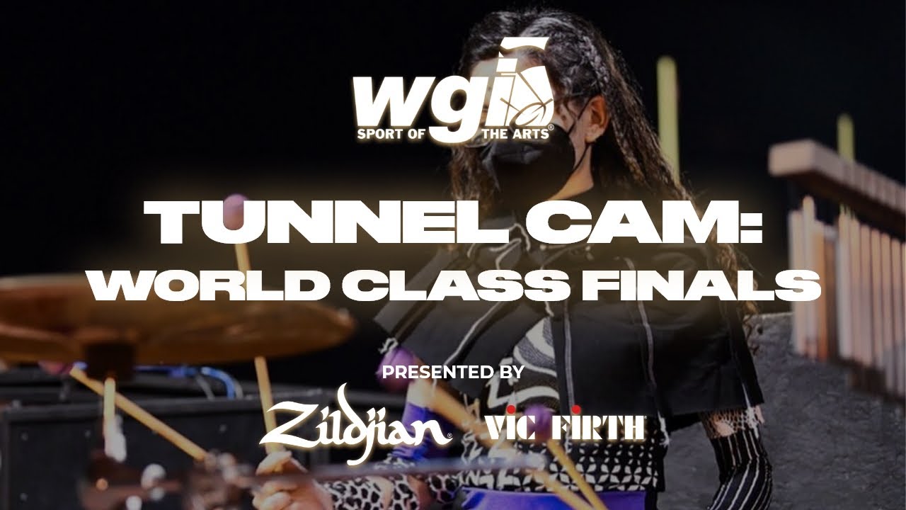 WGI Tunnel Cam: World Class Finals Presented by Zildjian/Vic Firth