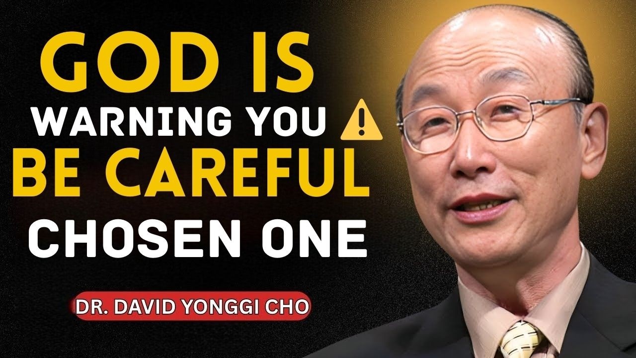Chosen One, Be Careful — God Is Revealing the Truth About This Man ⚠️ | Dr. David Yonggi Cho