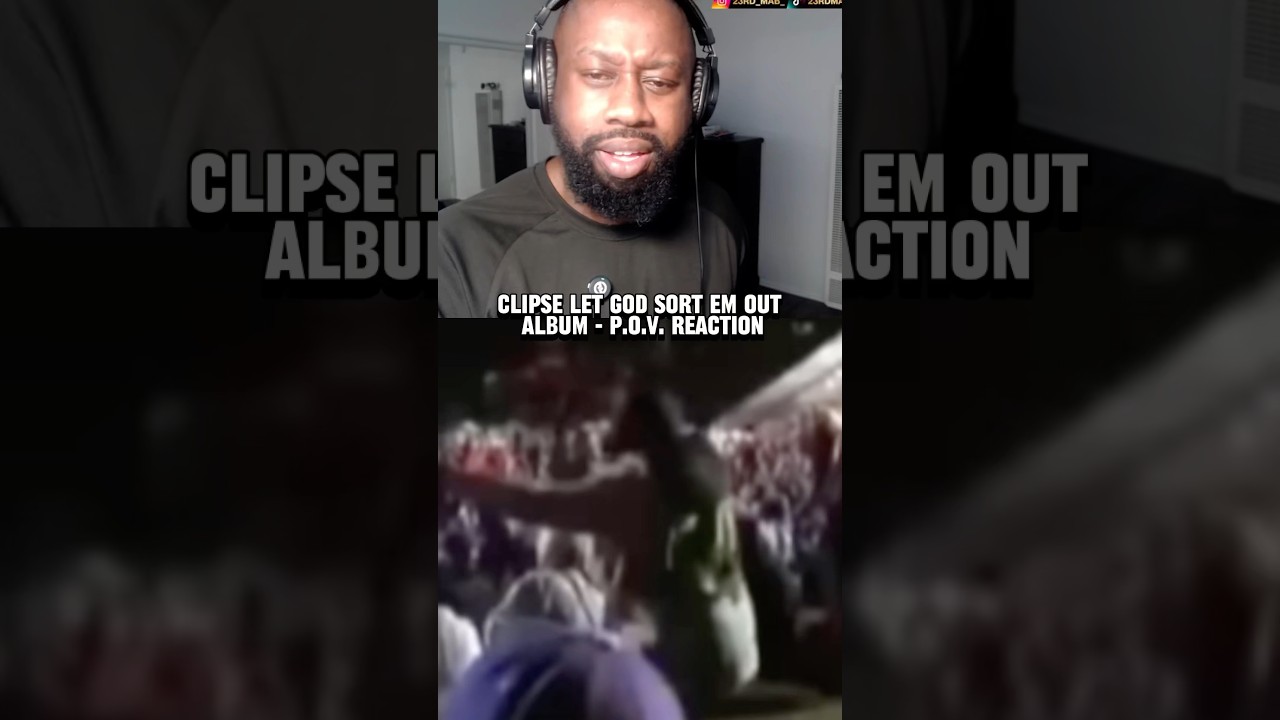 Clipse Let God Sort Em Out Album - P.O.V. Reaction 