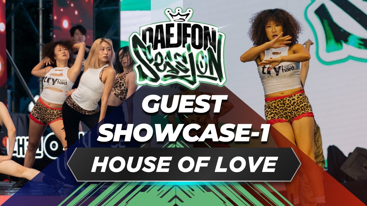 HOUSE OF LOVE | GUEST SHOWCASE-1 | 2024 대전세션 | 2024 대전0시축제 | 대전스트릿댄스페스티발 | 2024 Daejeon Session
