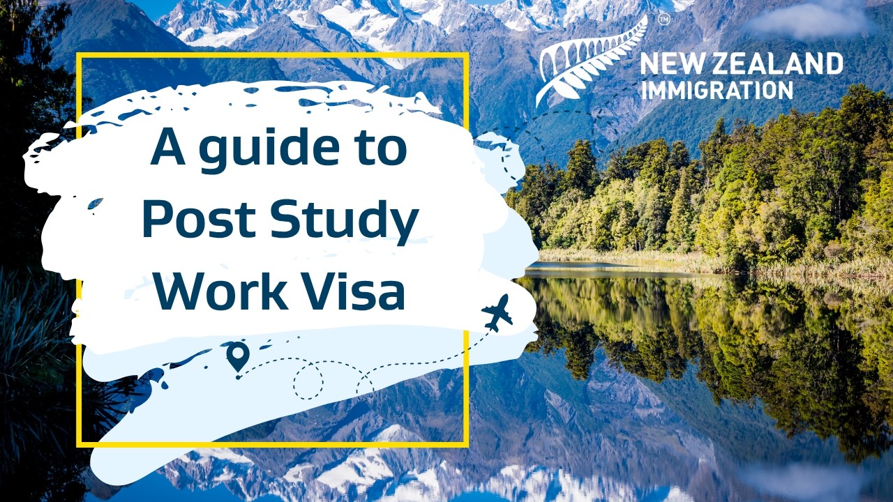 From Study to Work: A Guide to New Zealand's Post Study Work Visa (April 2026)