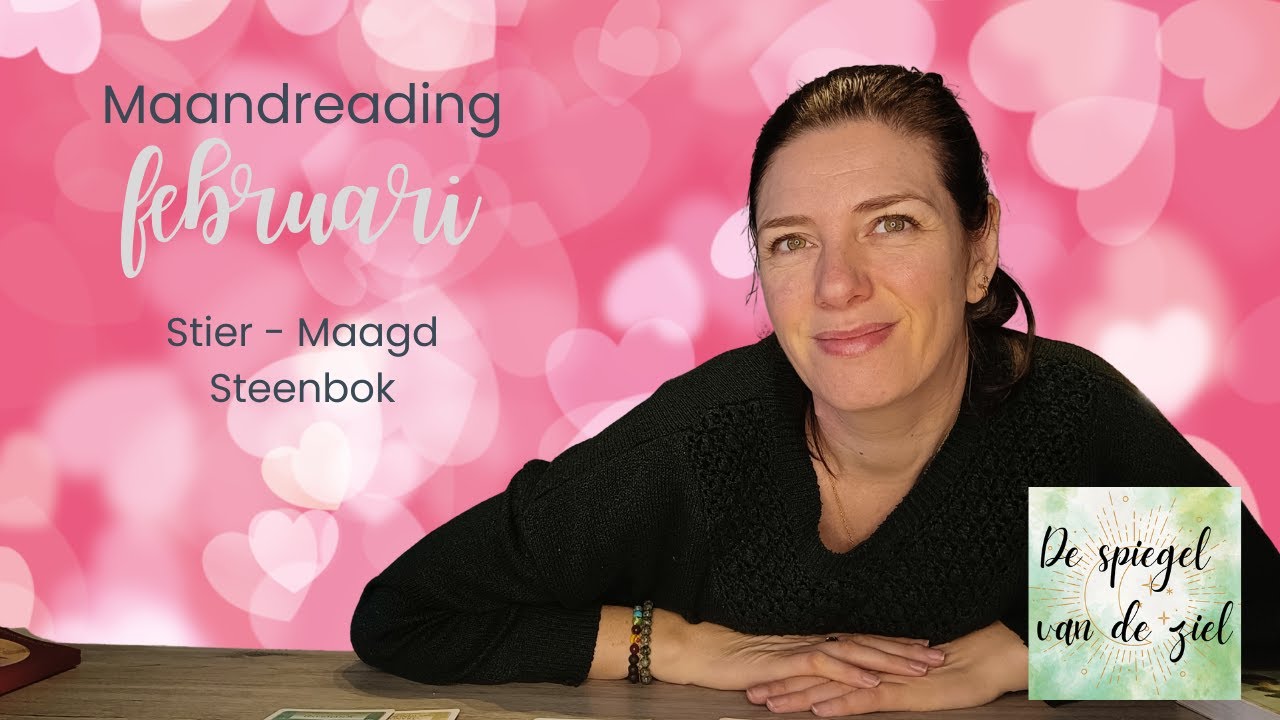 🍀 Maandreading FEBRUARI 🍀 Stier - Maagd - Steenbok