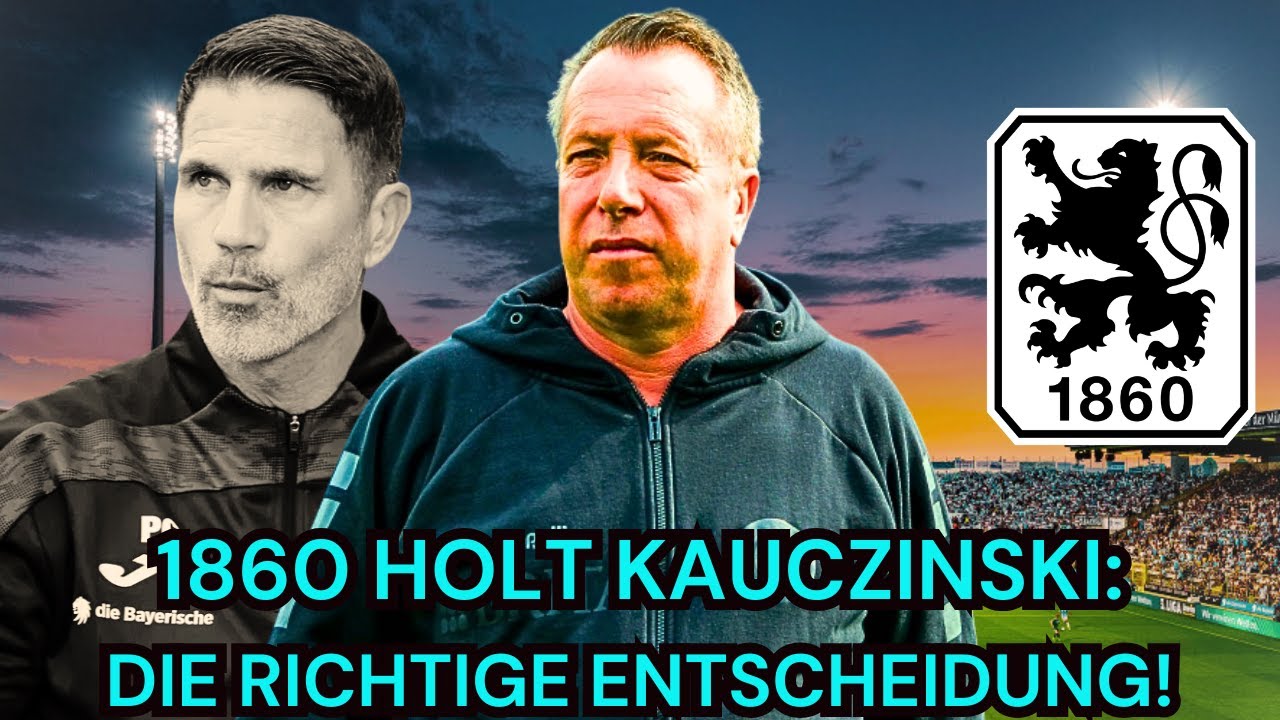 1860 München: Darum ist Kauczinski die RICHTIGE Wahl!
