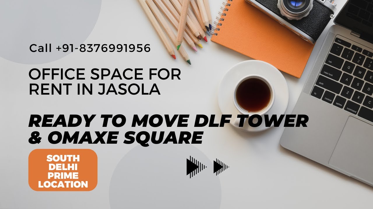 FURNISHED OFFICE SPACE FOR RENT IN JASOLA DELHI | READY TO MOVE OFFICES