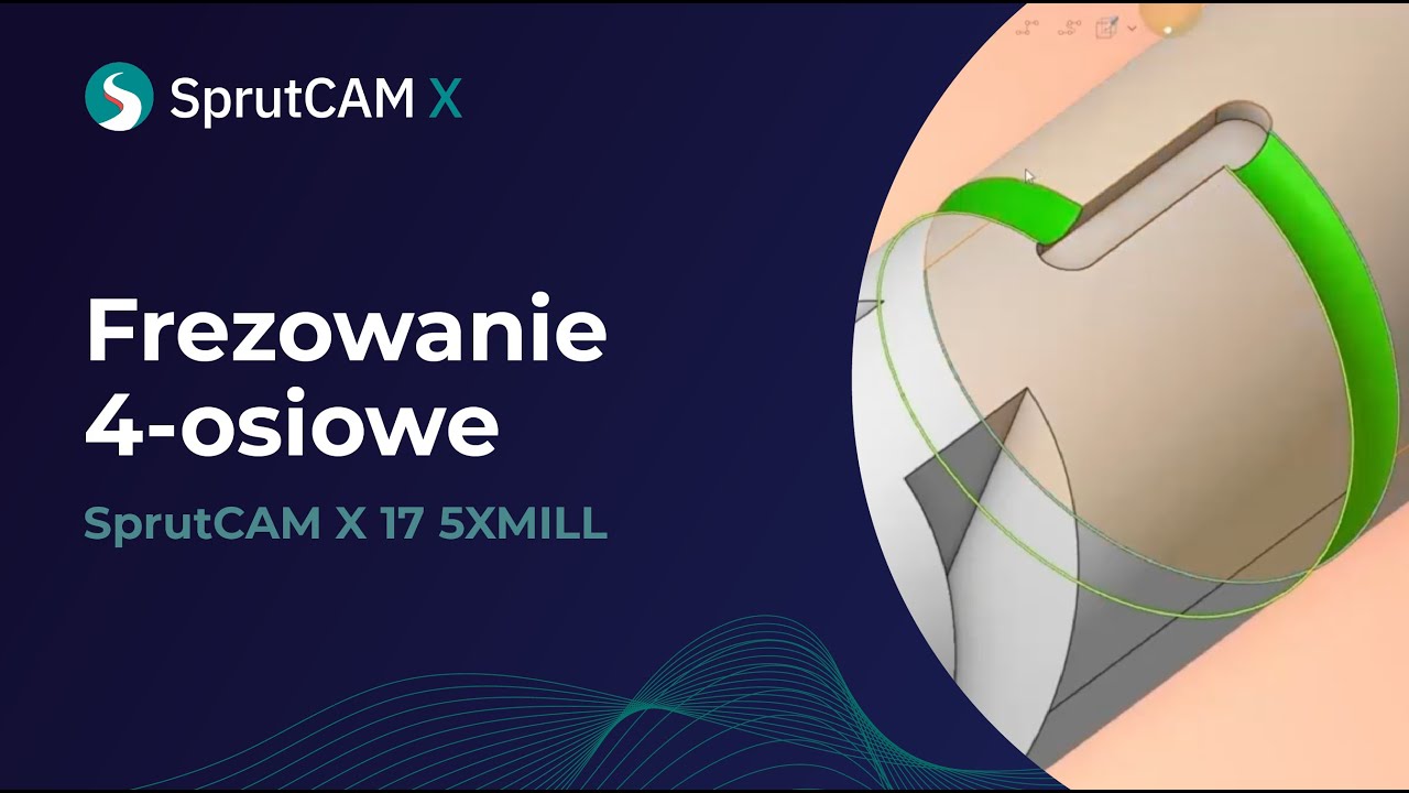 Frezowanie 4-osiowe w SprutCAM X 17