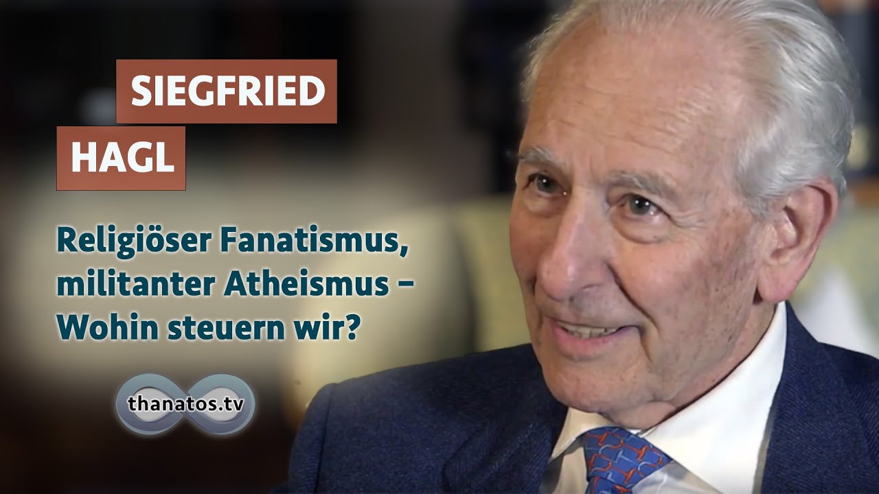 Religiöser Fanatismus, militanter Atheismus – Wohin steuern wir? | Siegfried Hagl im Gespräch