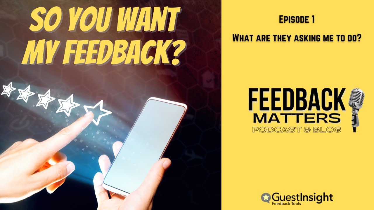 So You Want My Feedback - Episode 1: What are they asking me to do?