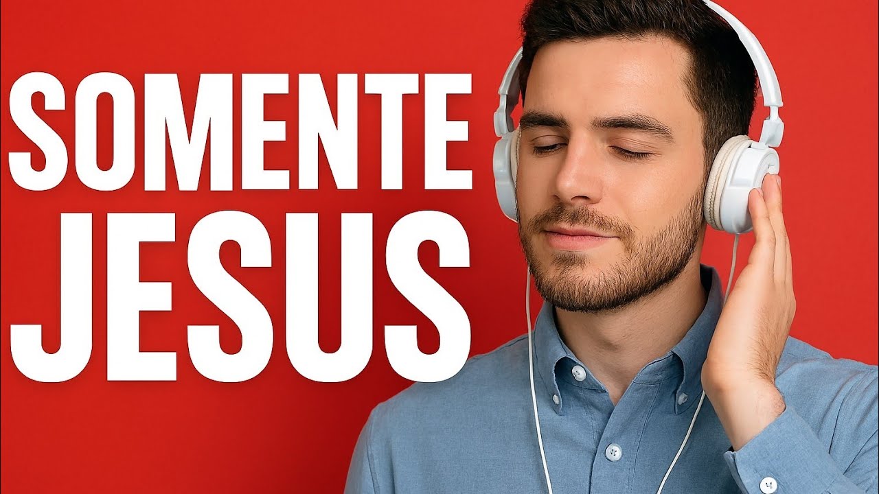 Somente Jesus | Música Evangélica de Adoração (2026)