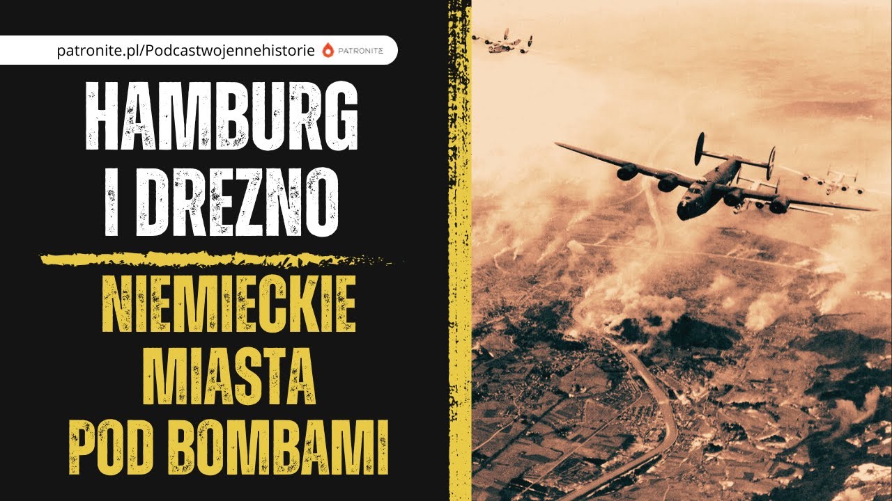 Hamburg i Drezno. Niemieckie miasta pod bombami