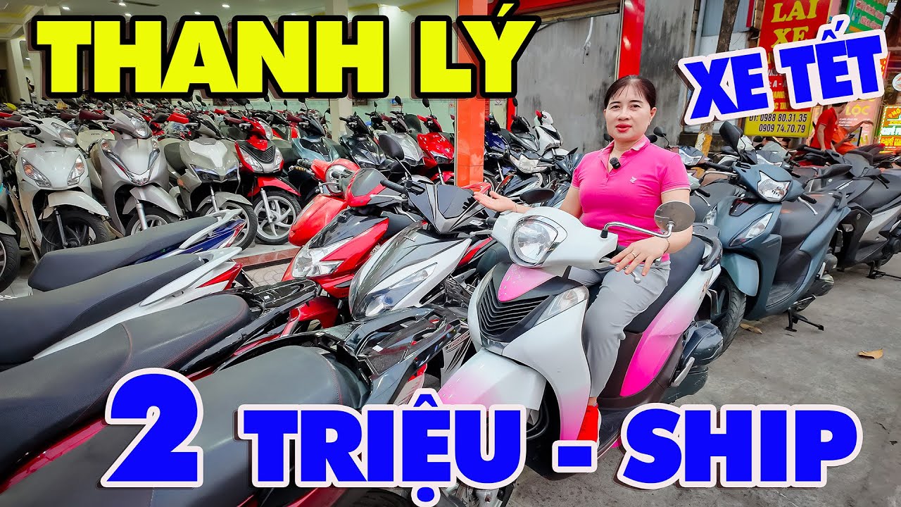 CAO LÊ THANH LÝ XE TẾT THU HỒI VỐN SH MODE FUTURE VISION AB GRANDE JANUS AB WAVE ANPHA SIURIUS SỐC 2