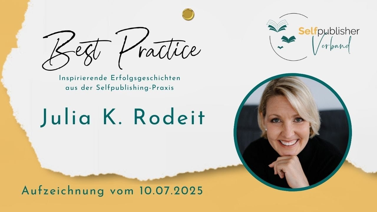 Best Practice mit Julia K. Rodeit - Wie wird man Bild-Bestseller-Autorin?