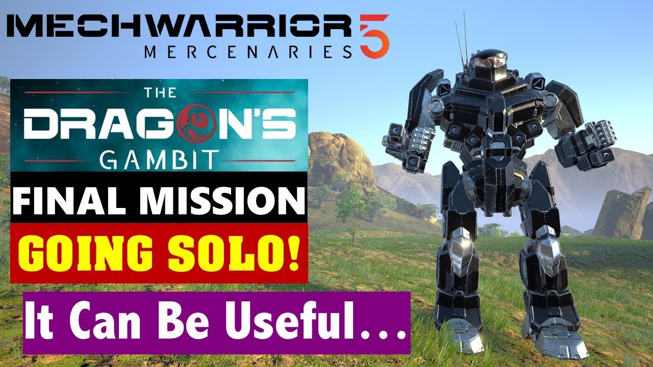 Black Knight: The Downgraded Variant. Dragon's Gambit: Final Mission, No Lancemates! (MechWarrior 5)