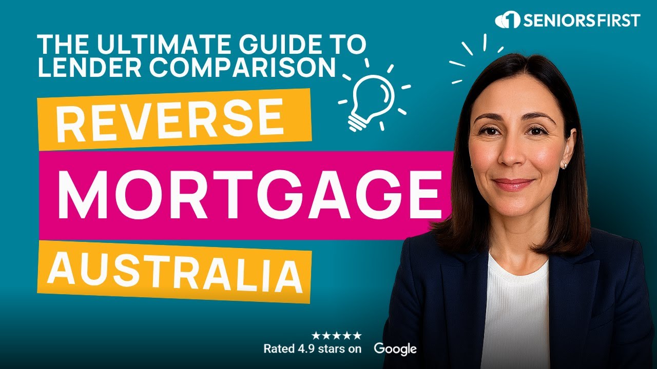 Reverse Mortgage Australia The Ultimate Guide To Lender Comparison