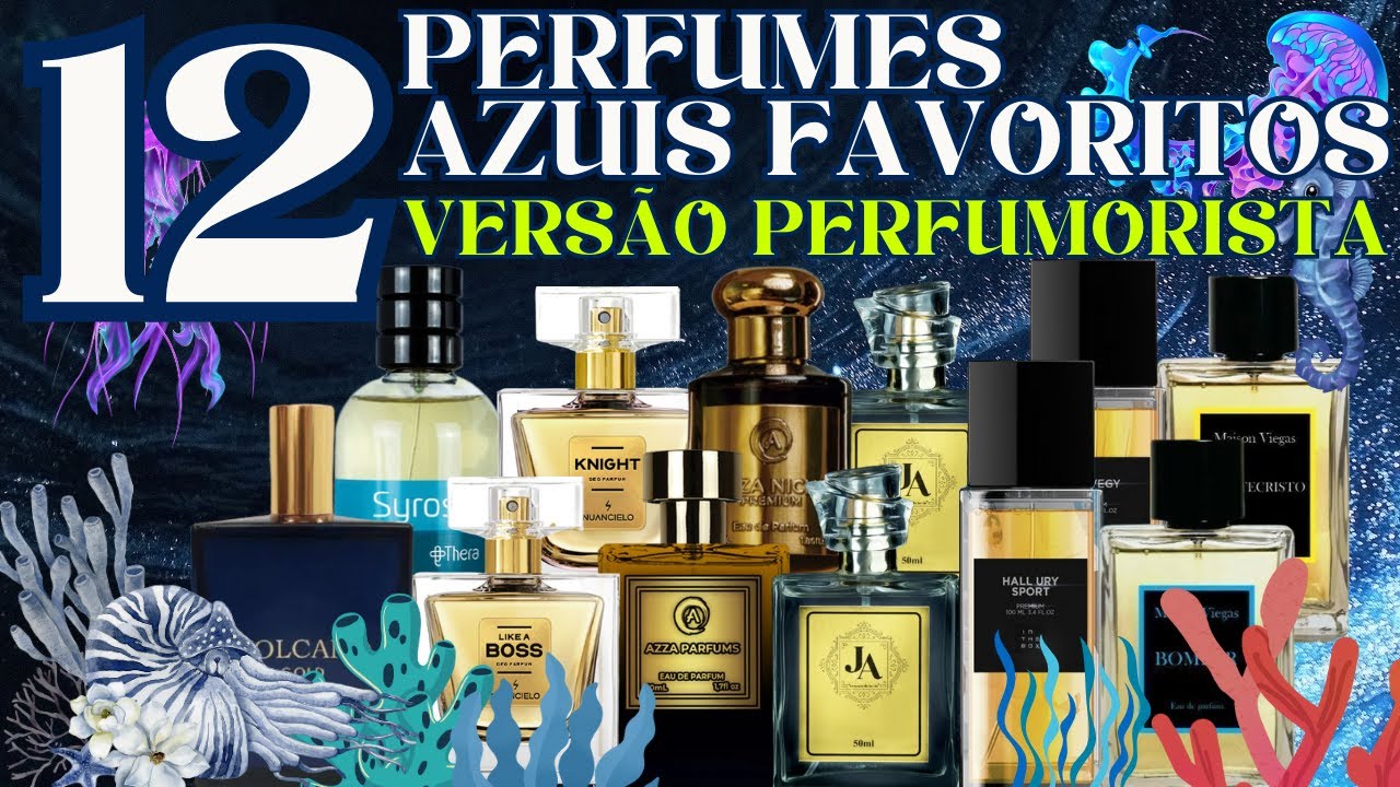 TOP 12 Perfumes Contratipos Azuis Favoritos - Vers&atilde;o Perfumorista #perfume #perfumorista