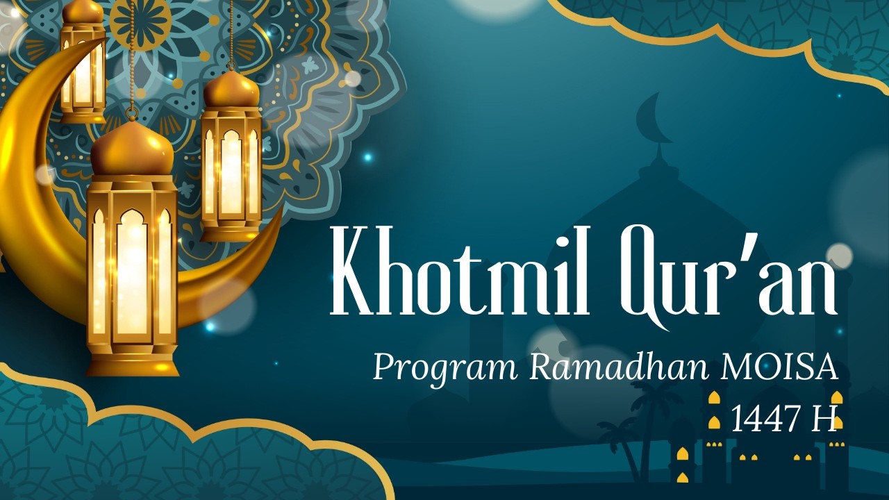 Khotmil Qur'an Ramadhan MOISA - 2 Ramadhan 1447 H