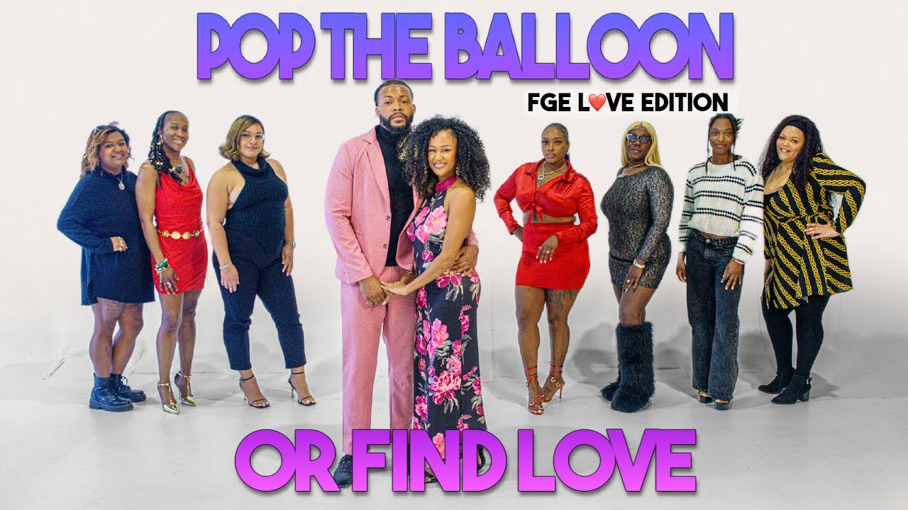 Ep 32: Pop The Balloon Or Find Love | FGE L❤️VE Edition