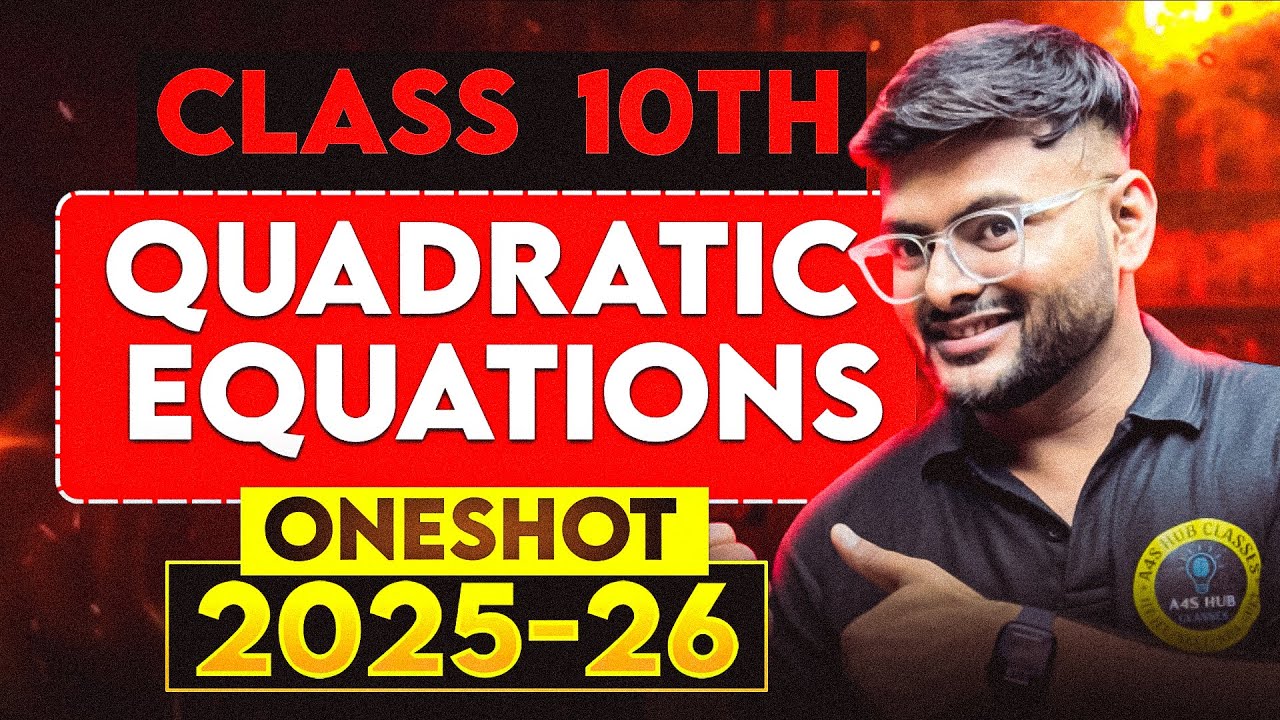 Quadratic Equations One Shot I  Class 10 Maths I Chapter 4 Quadratic Equations I Ashish Sir A4S