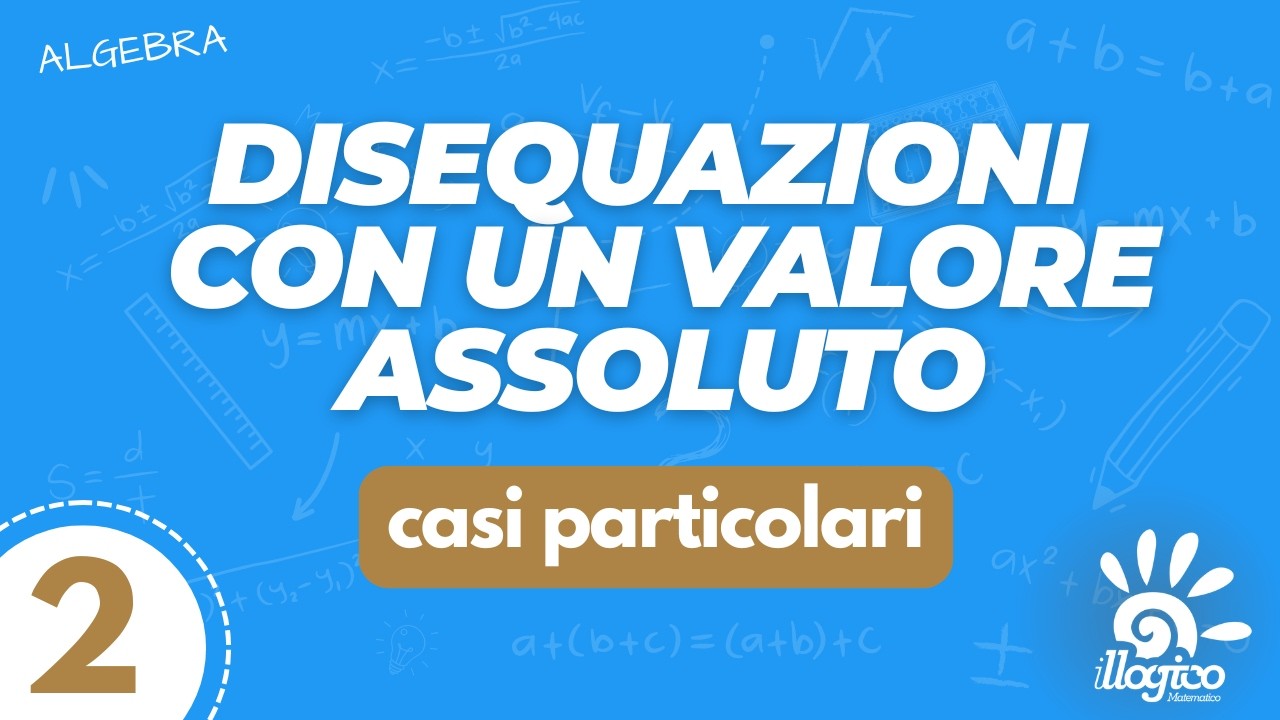 Disequazioni con un valore assoluto - casi particolari - 2